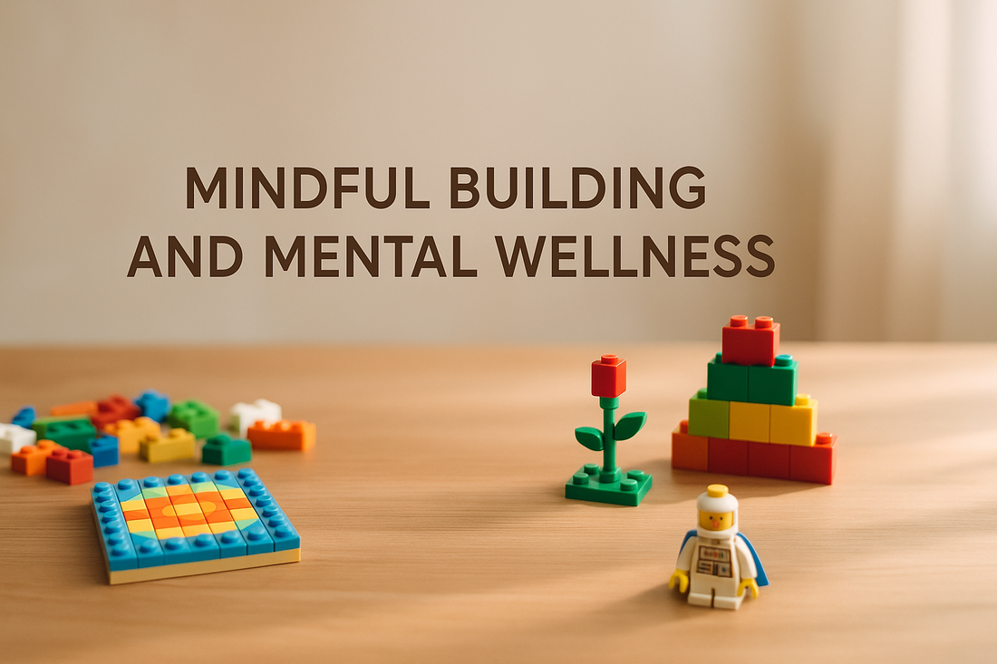 Mindful Building: How Creative Play with Bricks Supports Mental Wellness